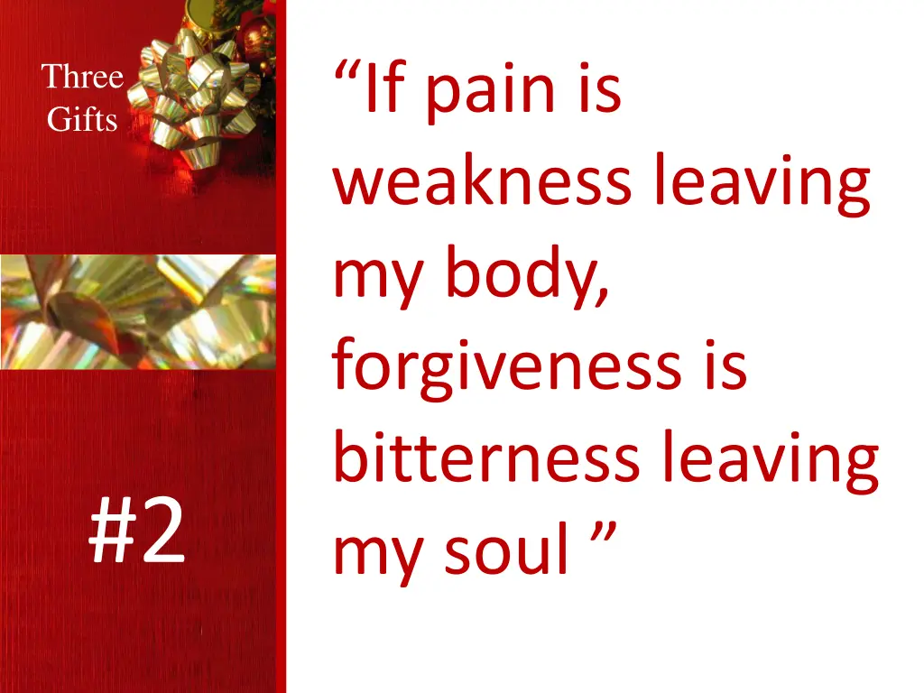 if pain is weakness leaving my body forgiveness