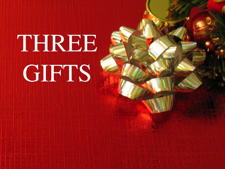 three gifts