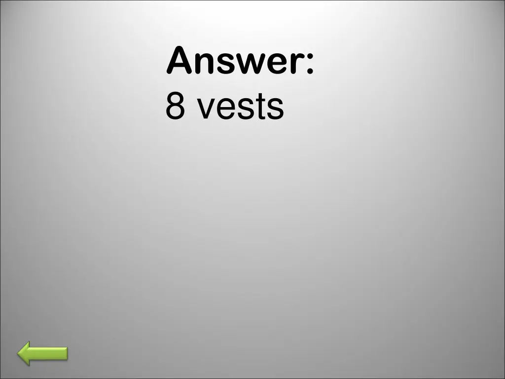 answer 8 vests