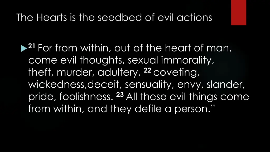 the hearts is the seedbed of evil actions