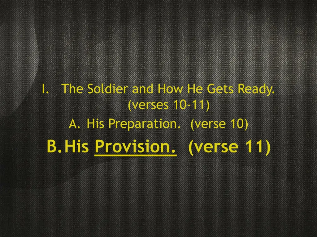 i the soldier and how he gets ready verses 1