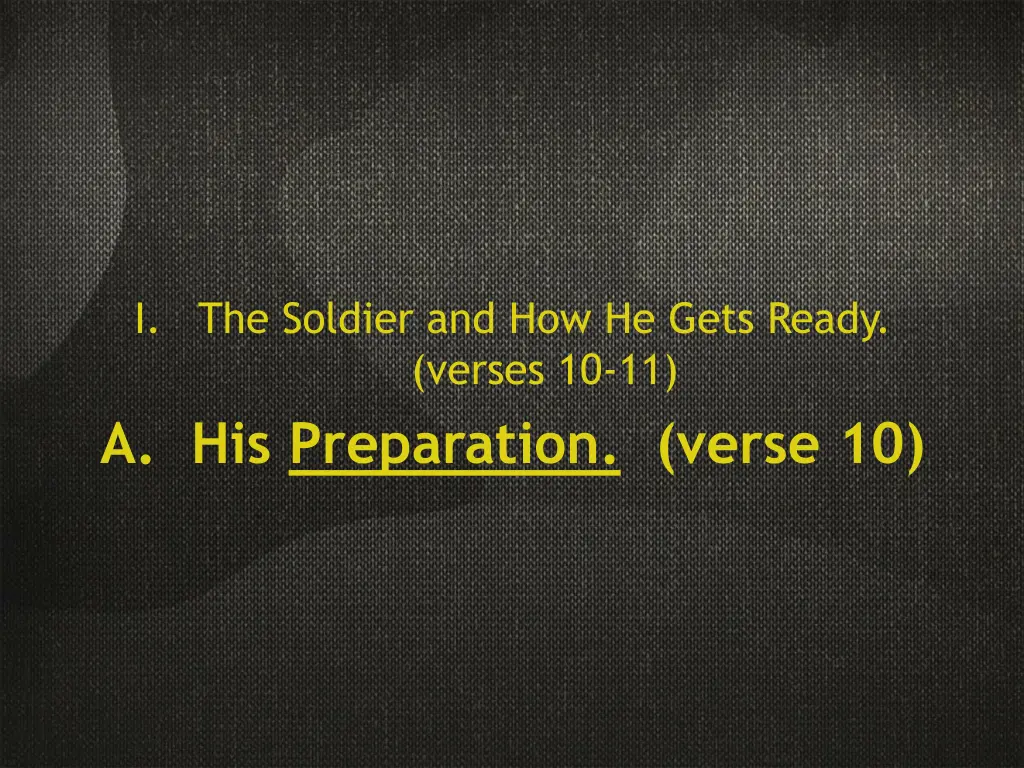 i the soldier and how he gets ready verses