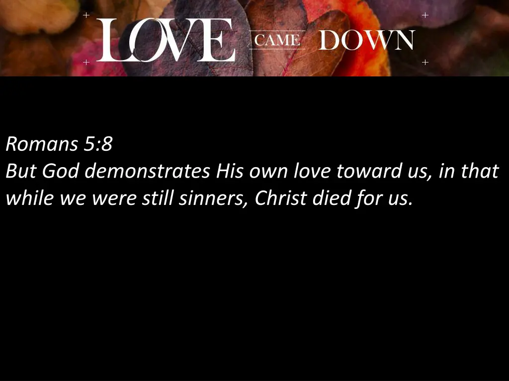 romans 5 8 but god demonstrates his own love