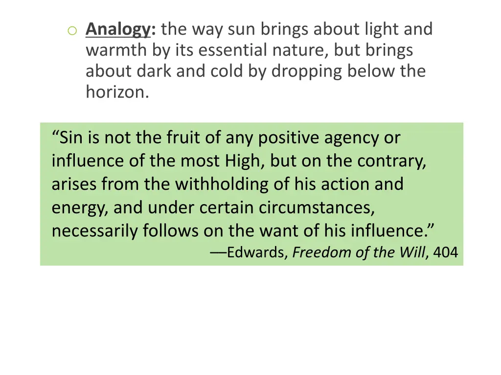 o analogy the way sun brings about light