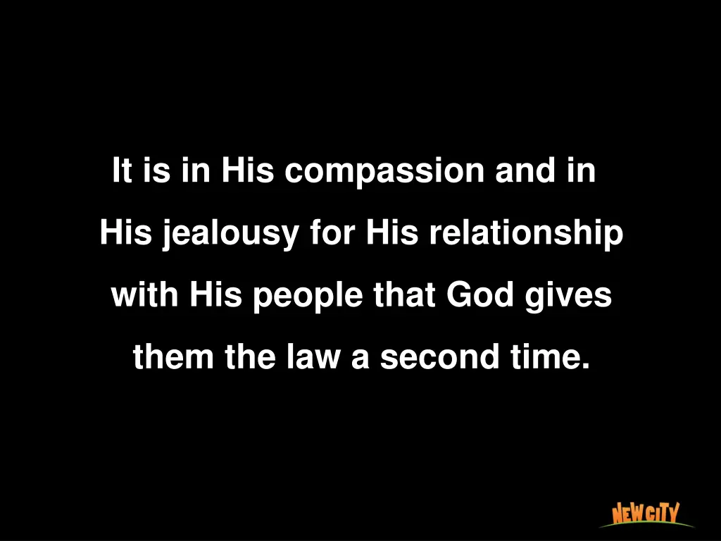 it is in his compassion and in