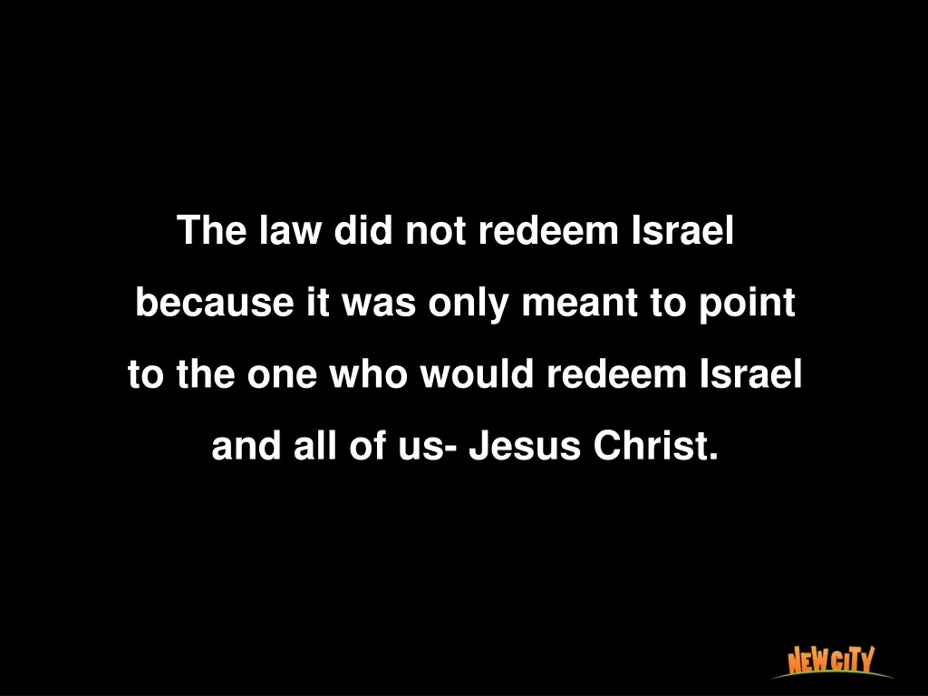 the law did not redeem israel