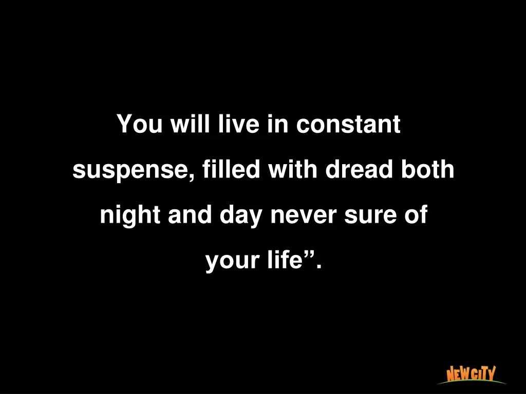 you will live in constant