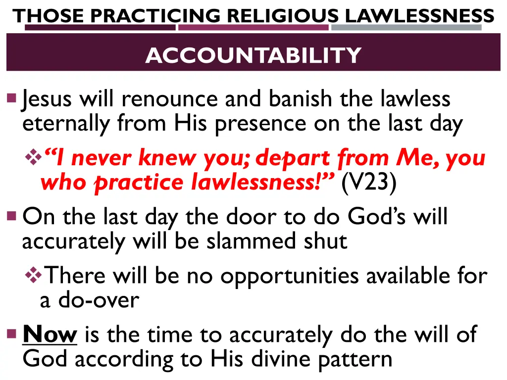 those practicing religious lawlessness 4