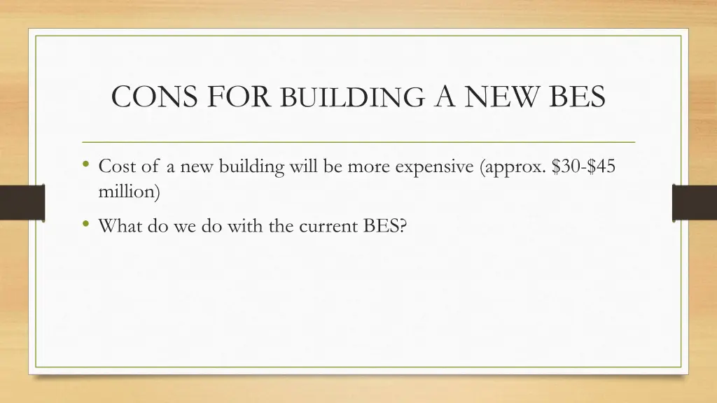 cons for building a new bes