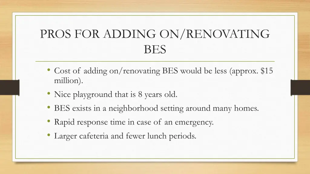 pros for adding on renovating bes