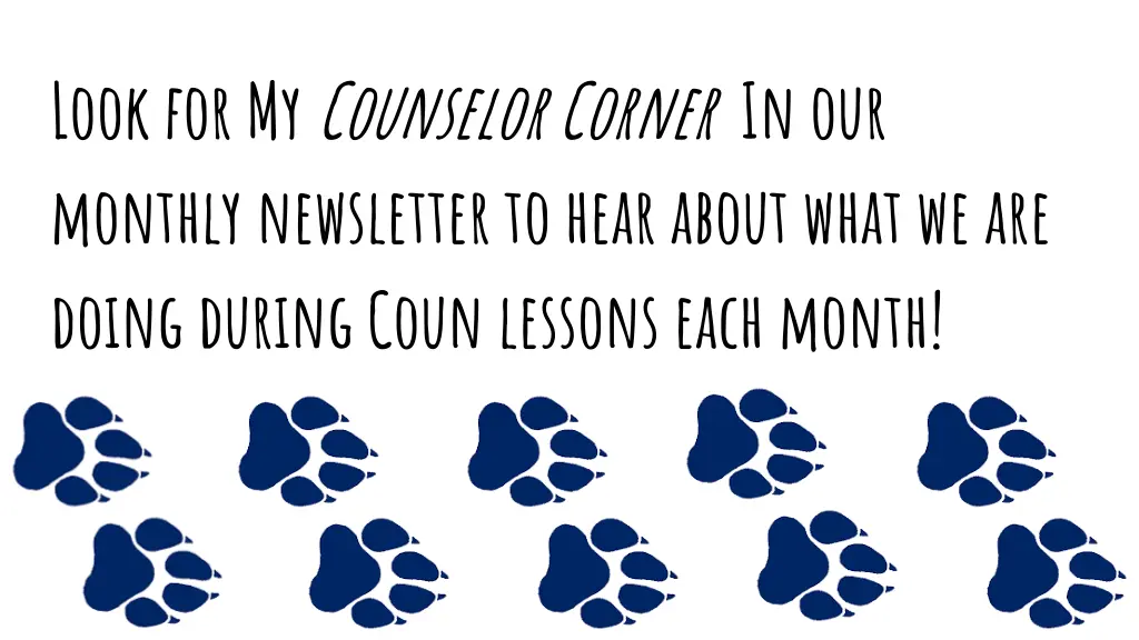 look for my counselor corner in our monthly