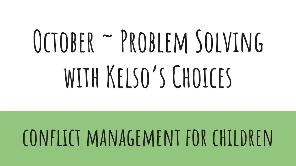 october problem solving with kelso s choices