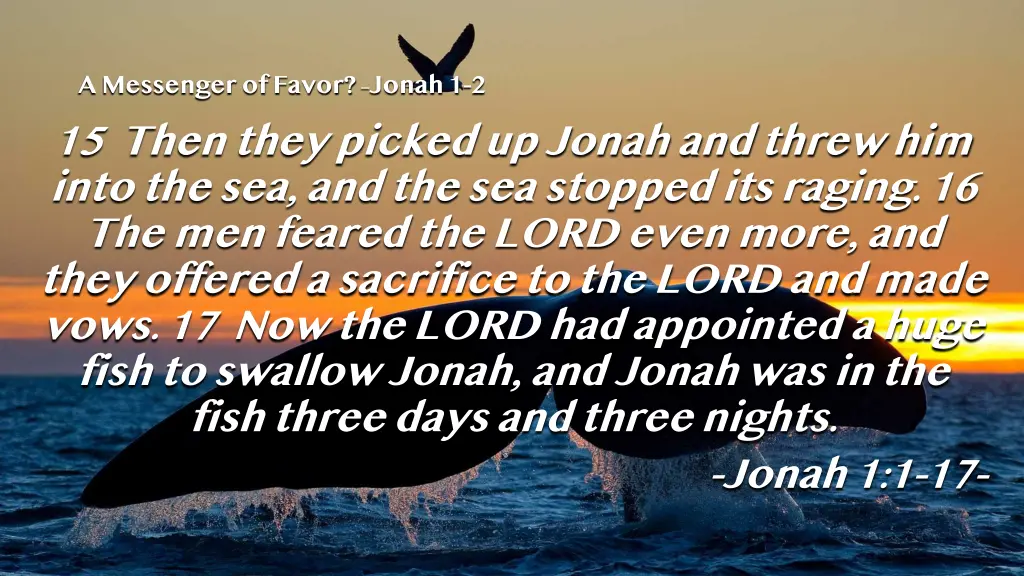 a messenger of favor jonah 1 2 15 then they