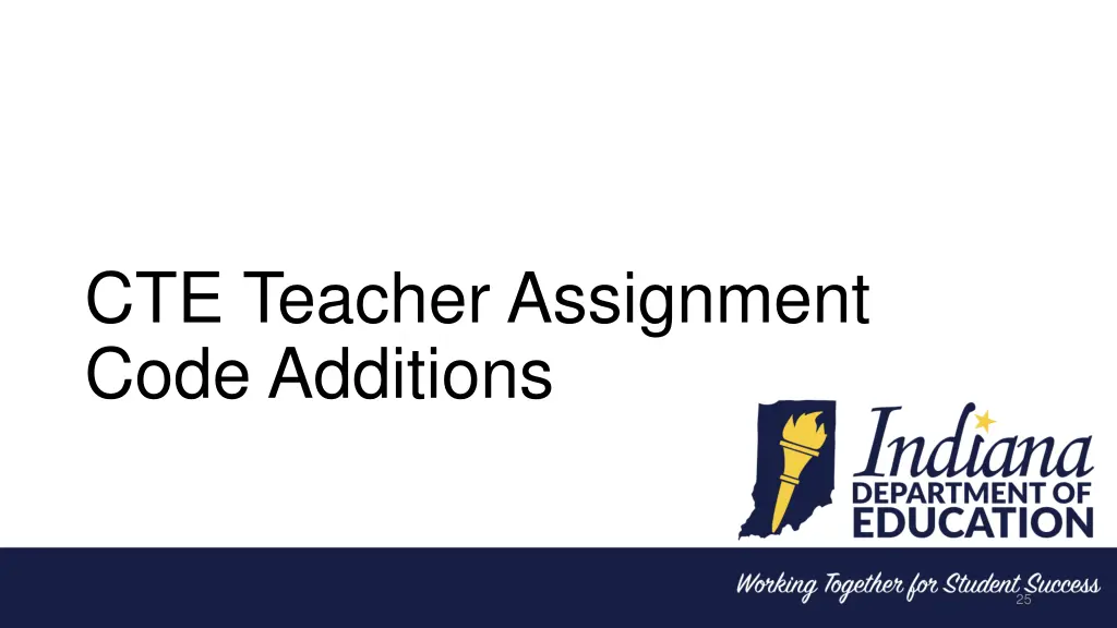 cte teacher assignment code additions