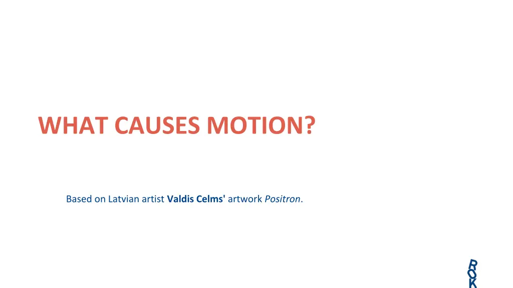 what causes motion