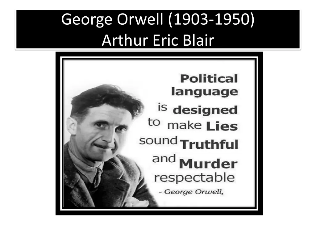 george orwell 1903 1950 arthur eric blair