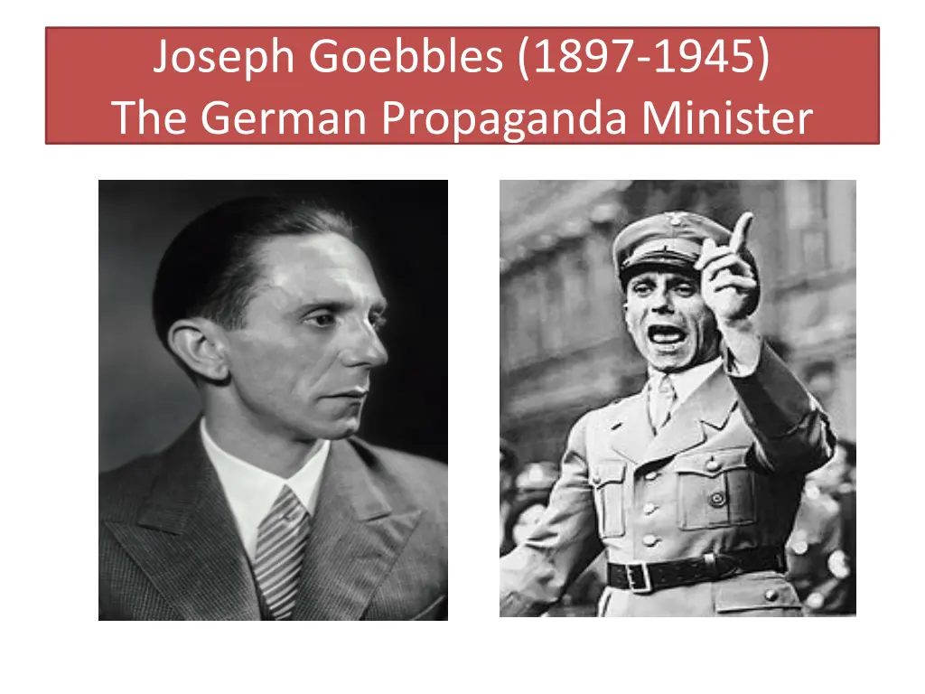 joseph goebbles 1897 1945 the german propaganda