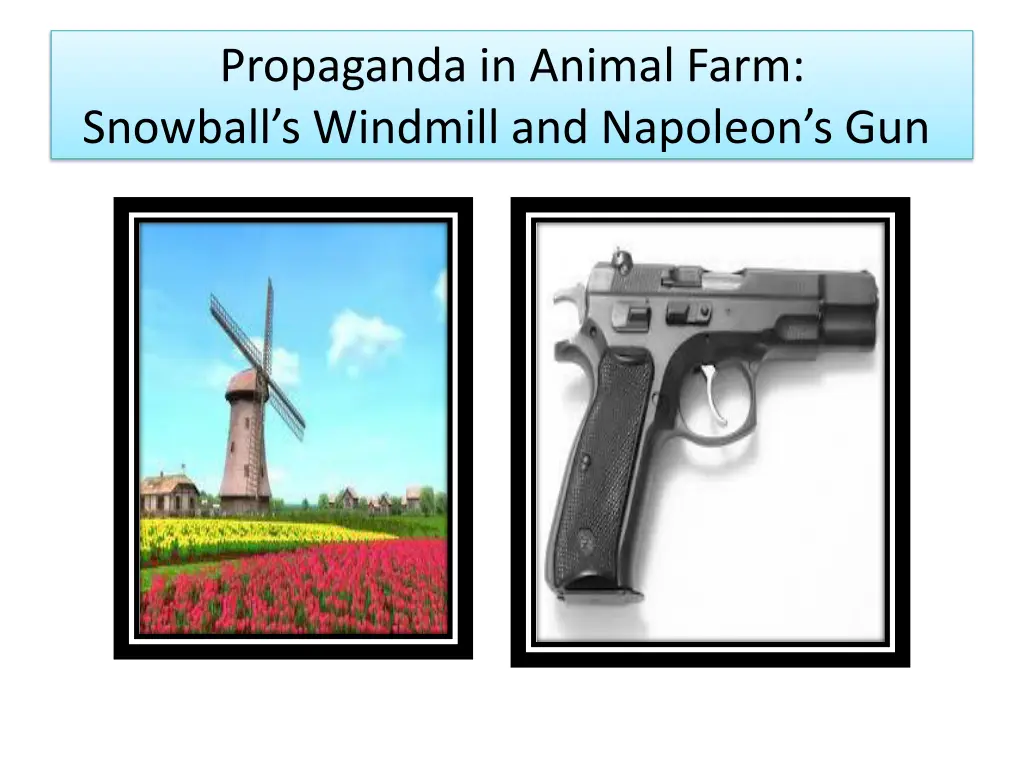 propaganda in animal farm snowball s windmill