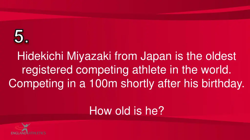 5 hidekichi miyazaki from japan is the oldest