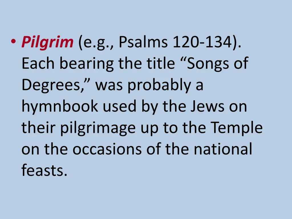 pilgrim e g psalms 120 134 each bearing the title