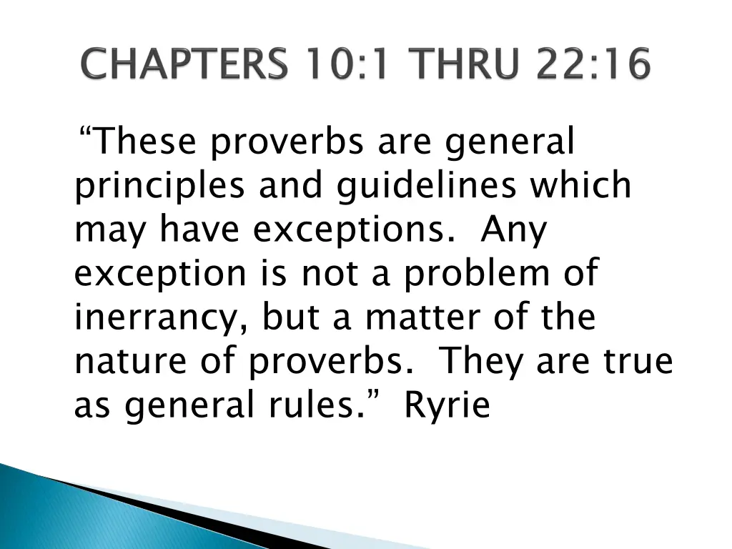 these proverbs are general principles