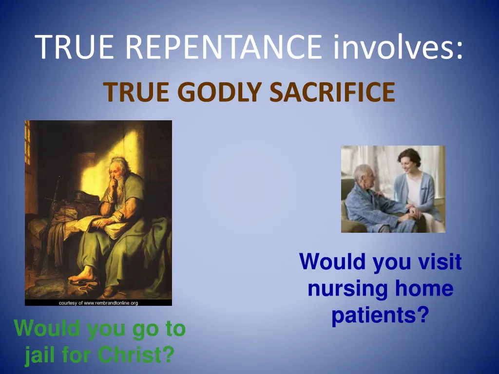 true repentance involves true godly sacrifice