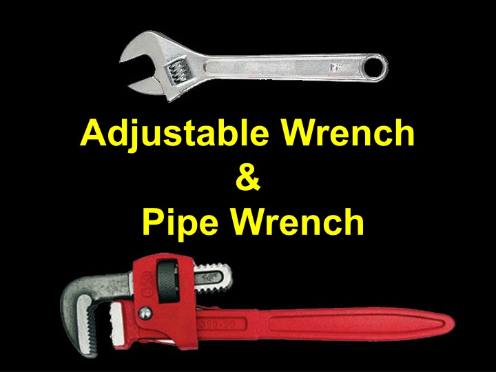 adjustable wrench pipe wrench