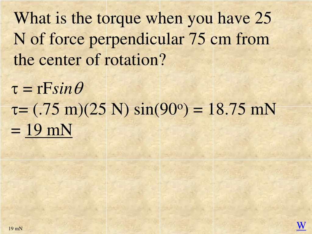 what is the torque when you have 25 n of force