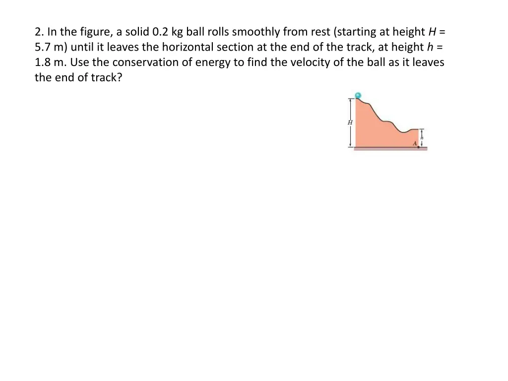 2 in the figure a solid 0 2 kg ball rolls