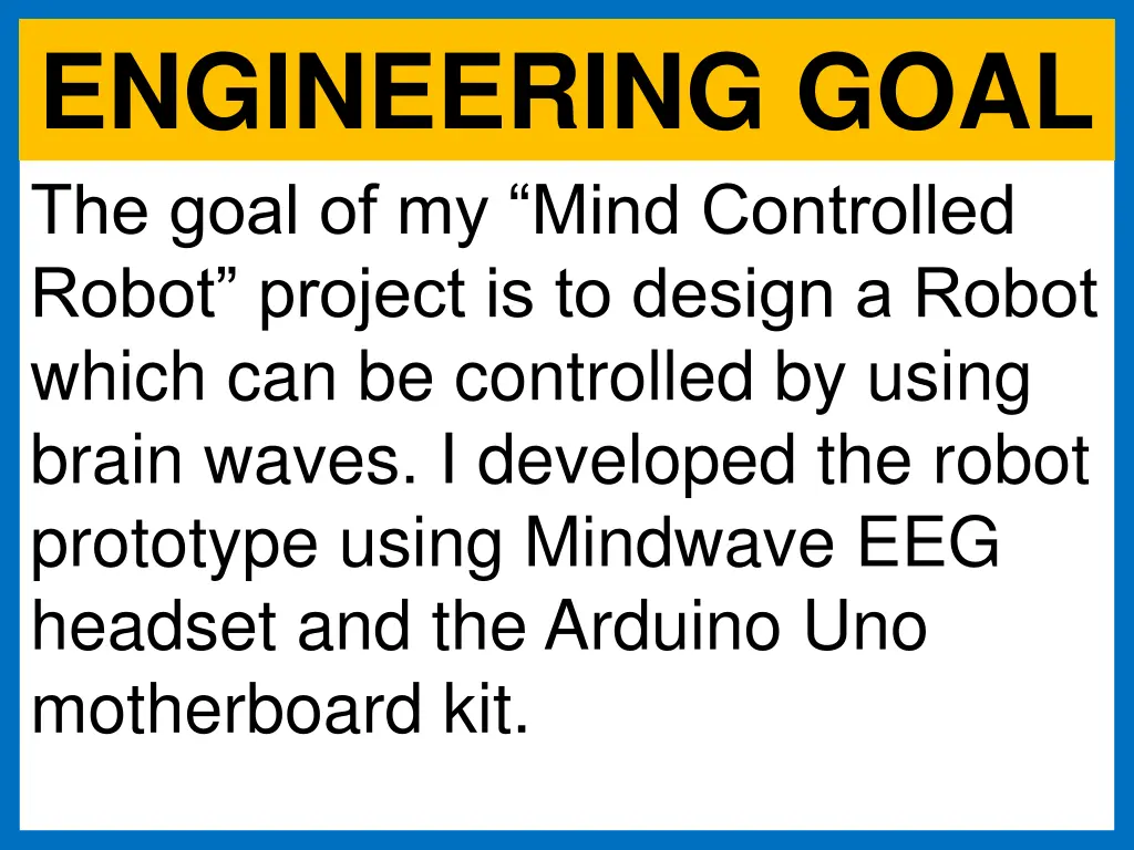 engineering goal the goal of my mind controlled