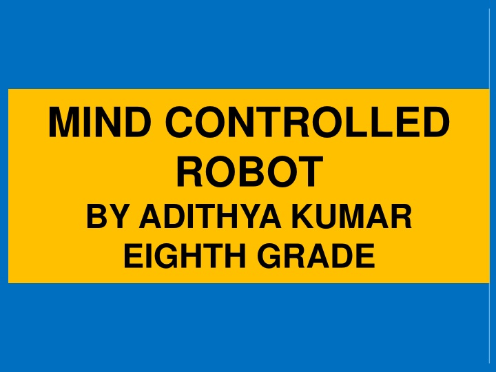 mind controlled robot by adithya kumar eighth