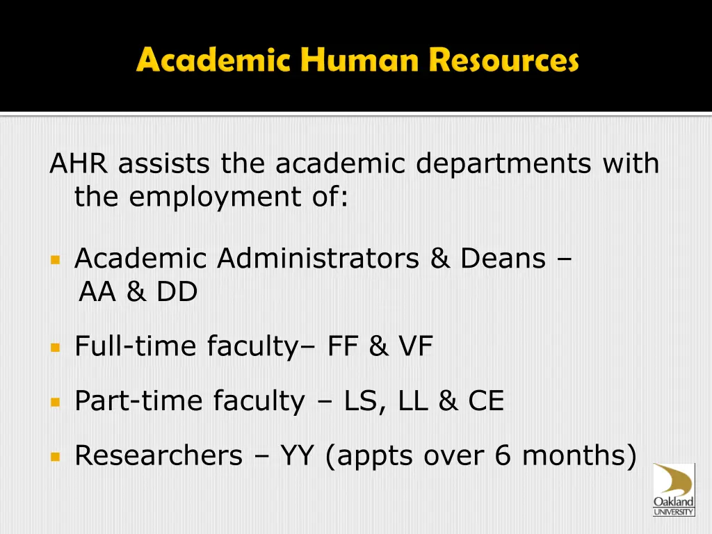 ahr assists the academic departments with