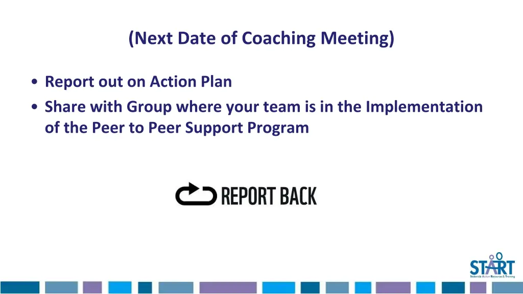 next date of coaching meeting