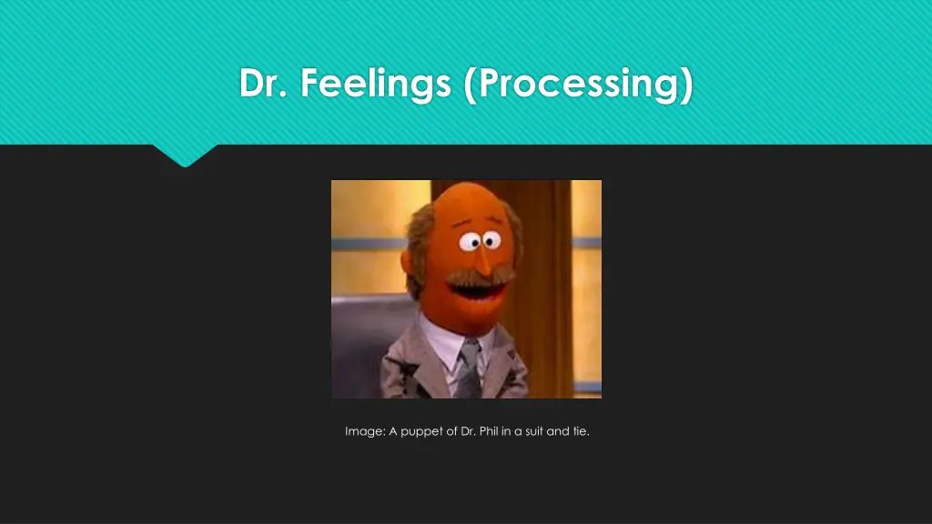 dr feelings processing