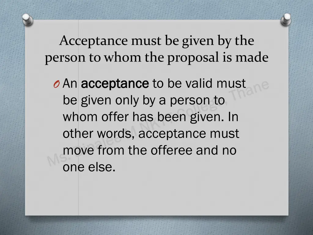 acceptance must be given by the person to whom