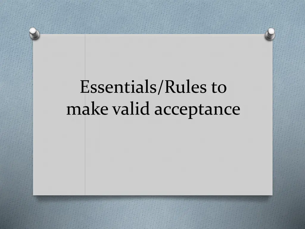 essentials rules to make valid acceptance