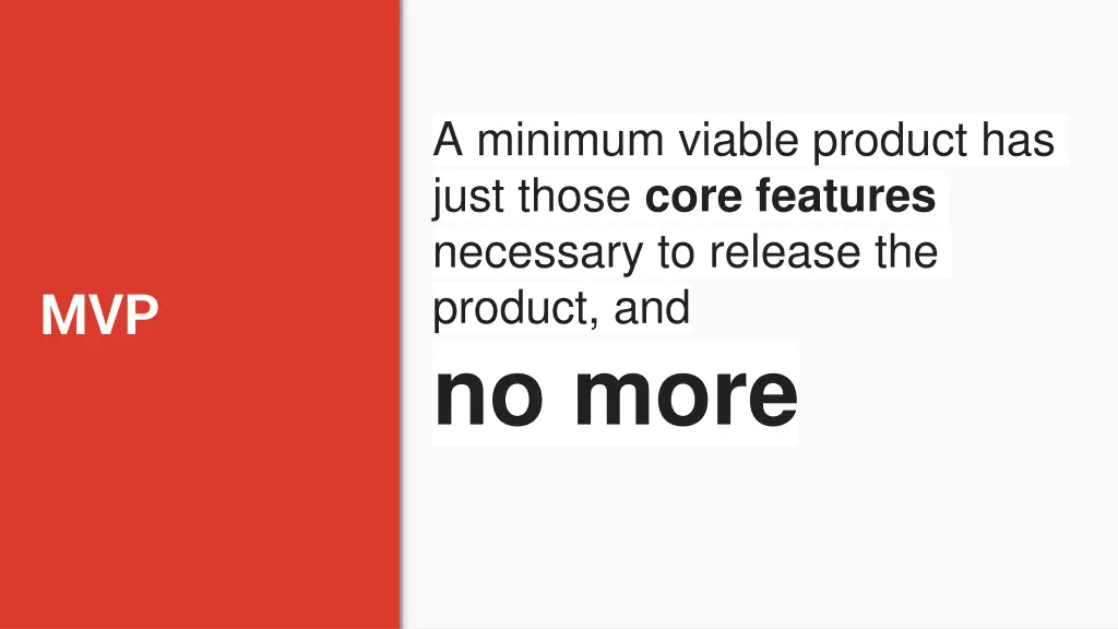 a minimum viable product has just those core 1