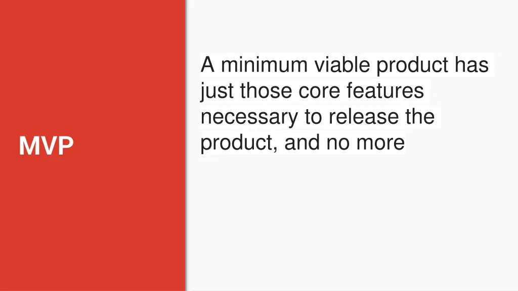 a minimum viable product has just those core