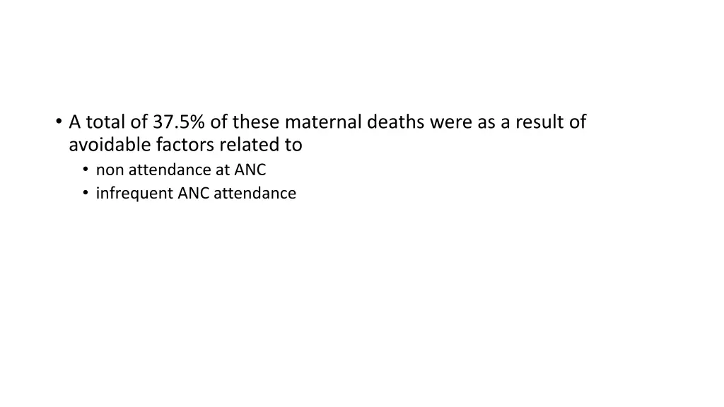 a total of 37 5 of these maternal deaths were