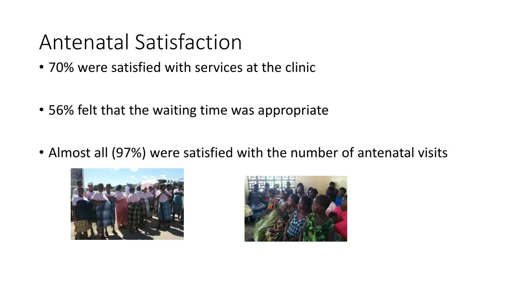 antenatal satisfaction 70 were satisfied with