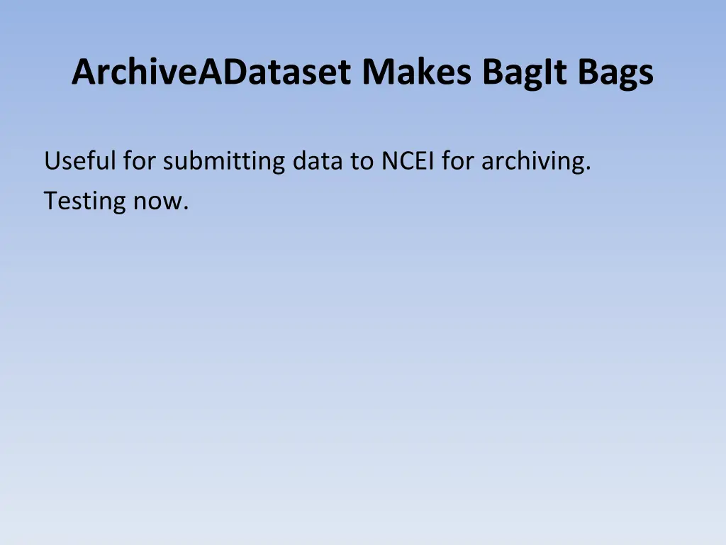 archiveadataset makes bagit bags