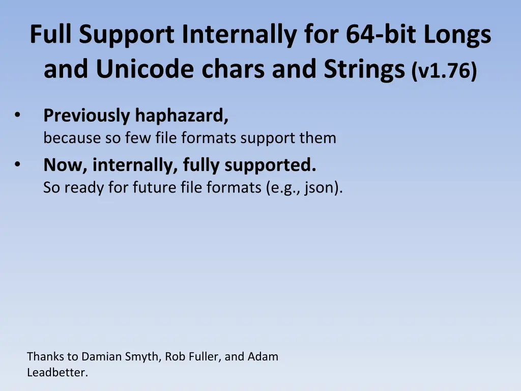 full support internally for 64 bit longs