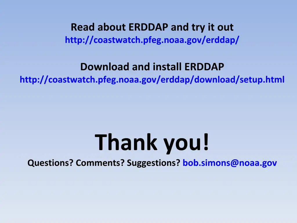 read about erddap and try it out http coastwatch