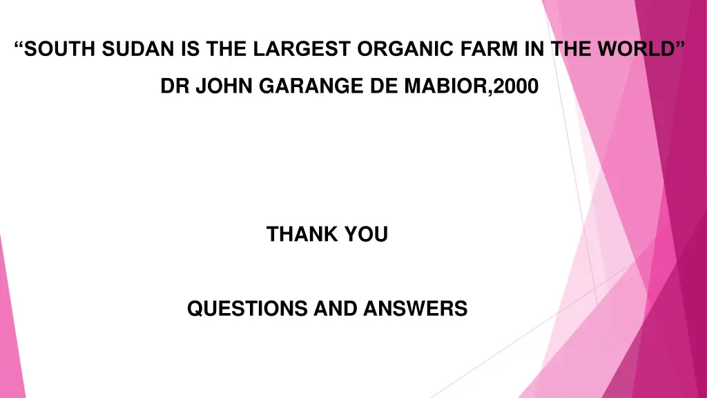 south sudan is the largest organic farm