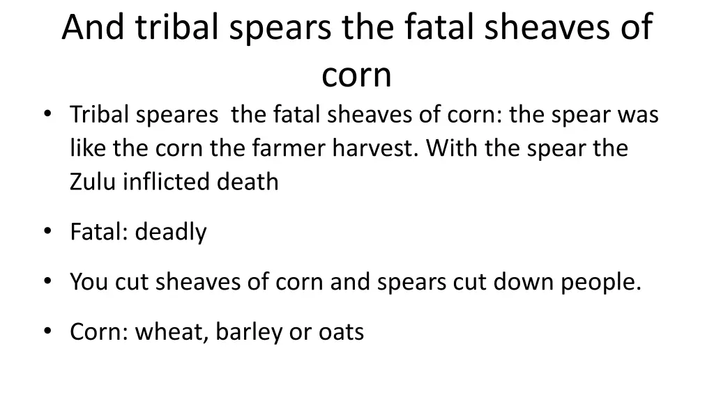 and tribal spears the fatal sheaves of corn 1