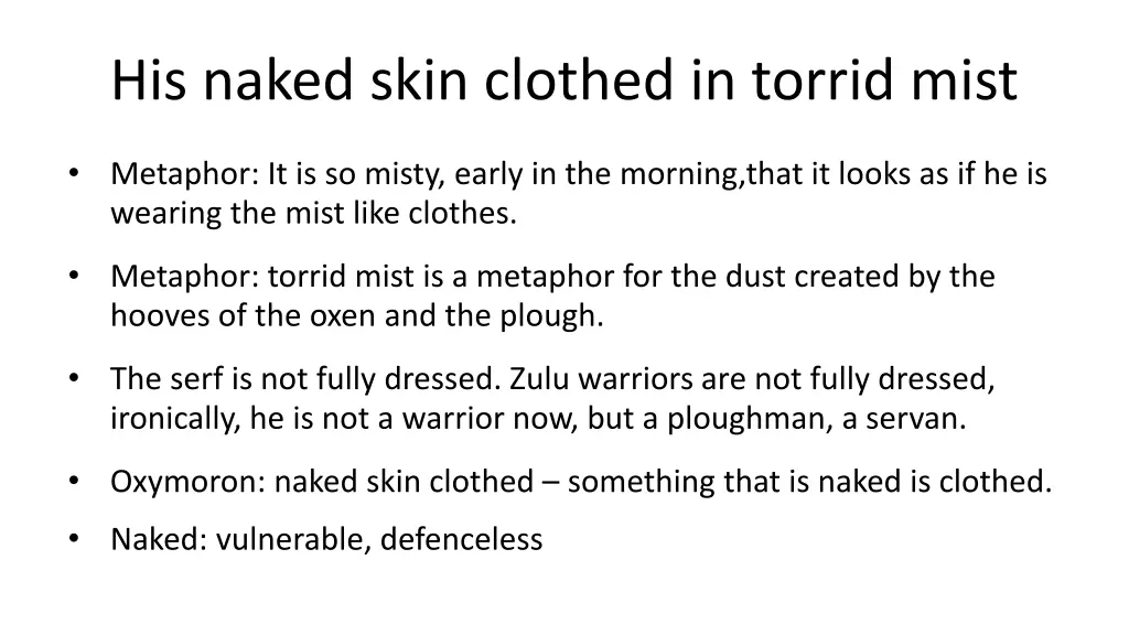 his naked skin clothed in torrid mist