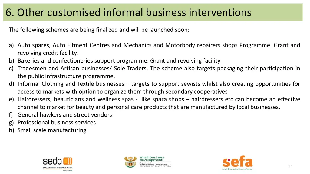 6 other customised informal business interventions