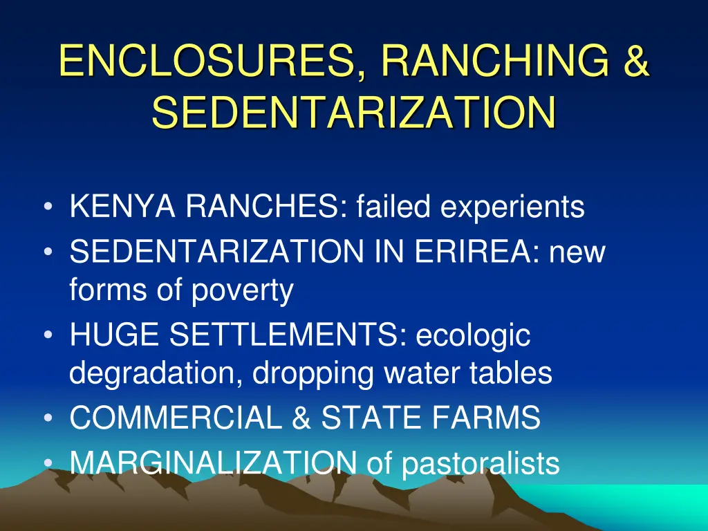 enclosures ranching sedentarization