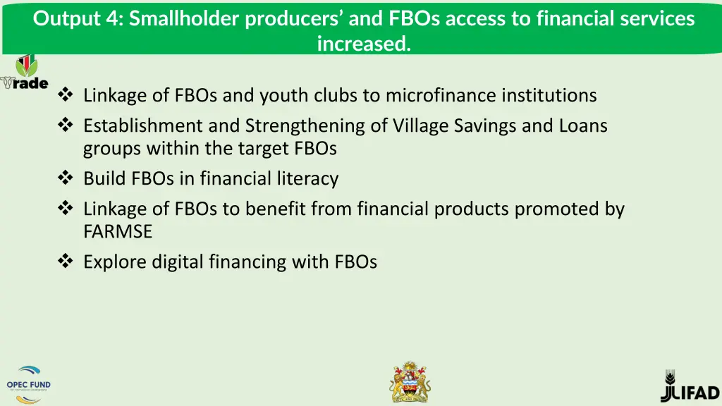 output 4 smallholder producers and fbos access