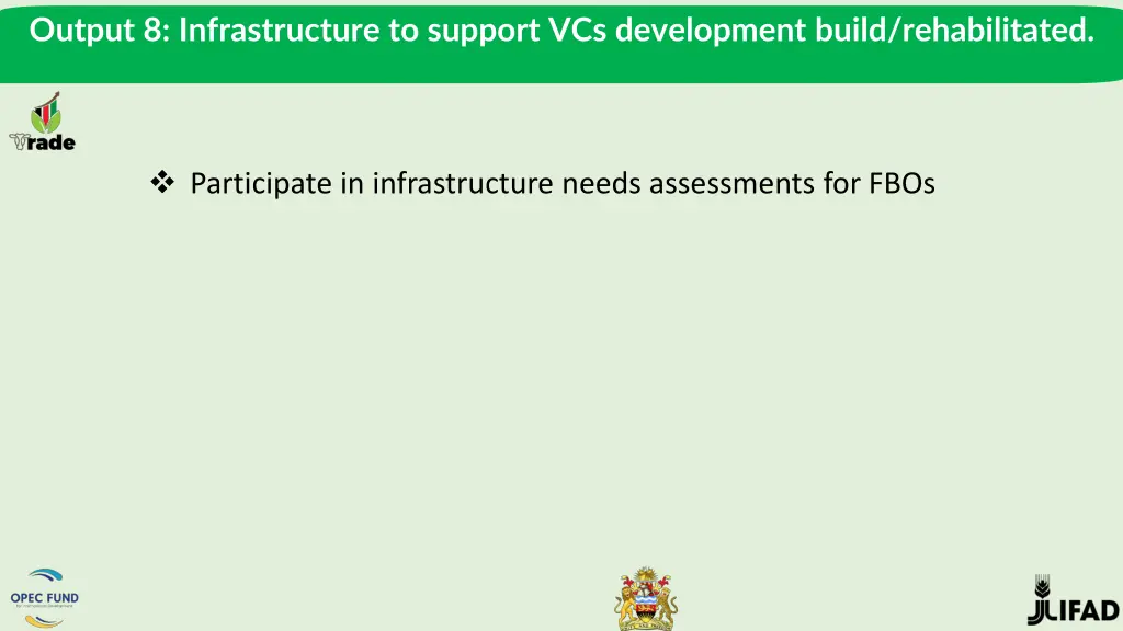 output 8 infrastructure to support